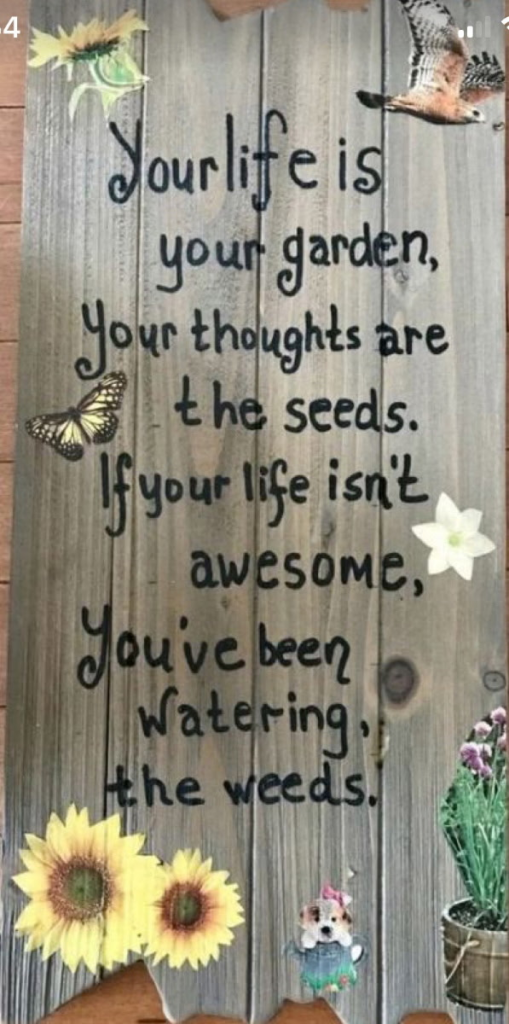 Your life is your garden